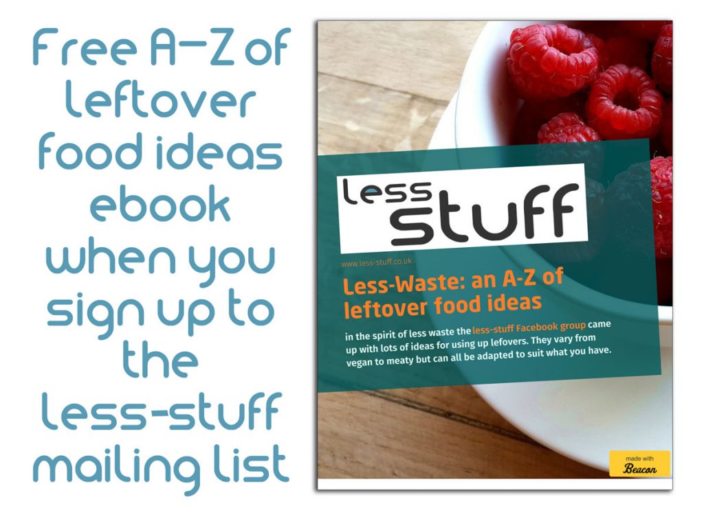 free a-z of leftover food ideas when you sign up for the less stuff mailing list